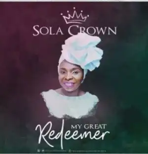 Sola Crown - My Great Redeemer